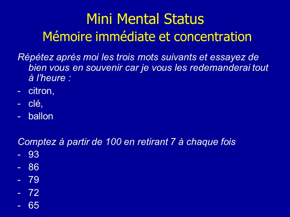 Mini Mental Status Mémoire immédiate et concentration