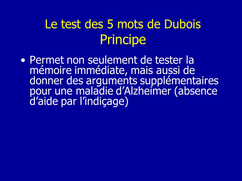 Le test des 5 mots de Dubois Principe