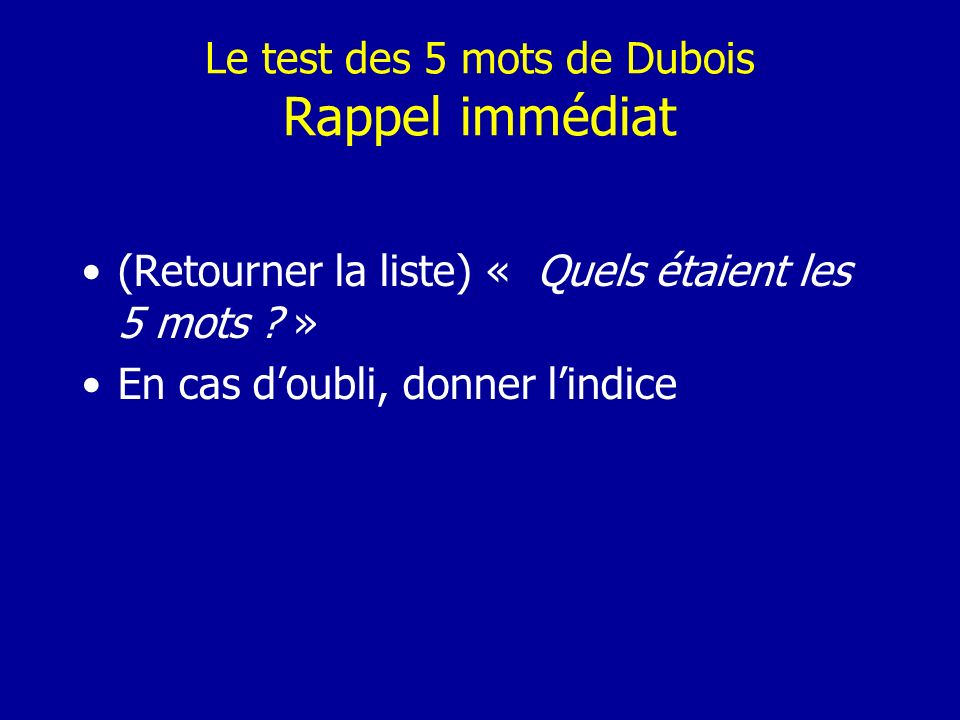 Le test des 5 mots de Dubois Rappel immédiat