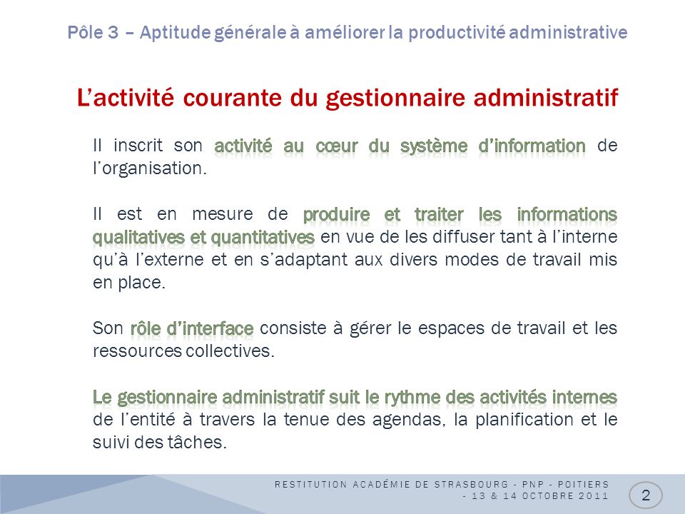 Pôle 3 – Aptitude générale à améliorer la productivité administrative L’activité courante du gestionnaire administratif