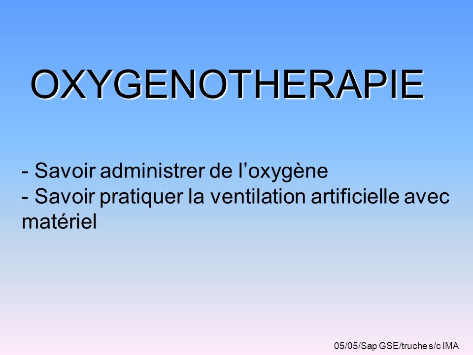 OXYGENOTHERAPIE - Savoir administrer de l’oxygène