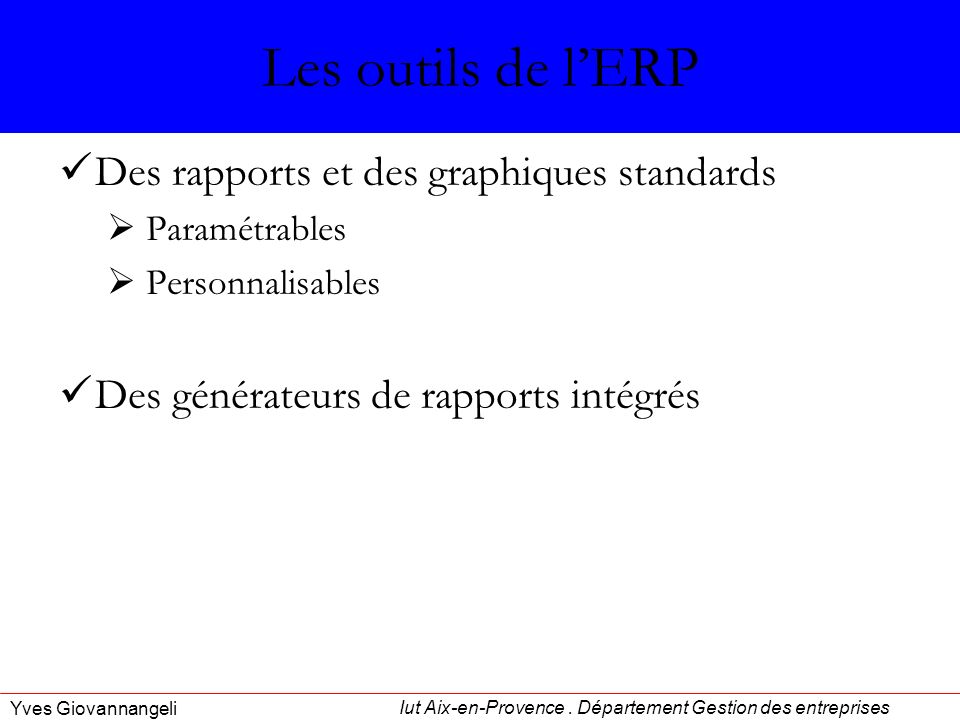 Les outils de l’ERP Des rapports et des graphiques standards