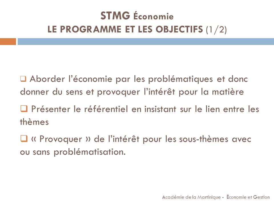 STMG Économie LE PROGRAMME ET LES OBJECTIFS (1/2)