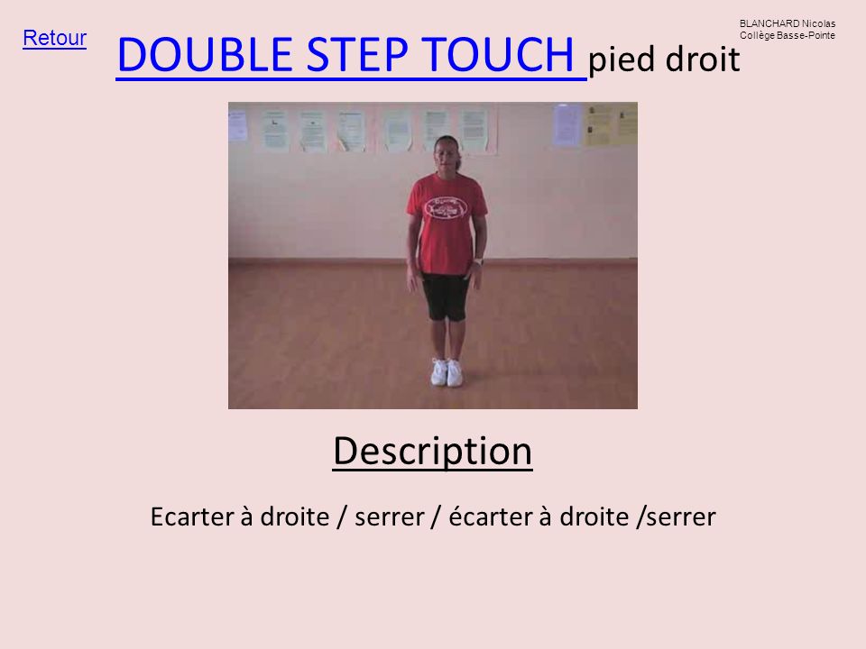 DOUBLE STEP TOUCH pied droit