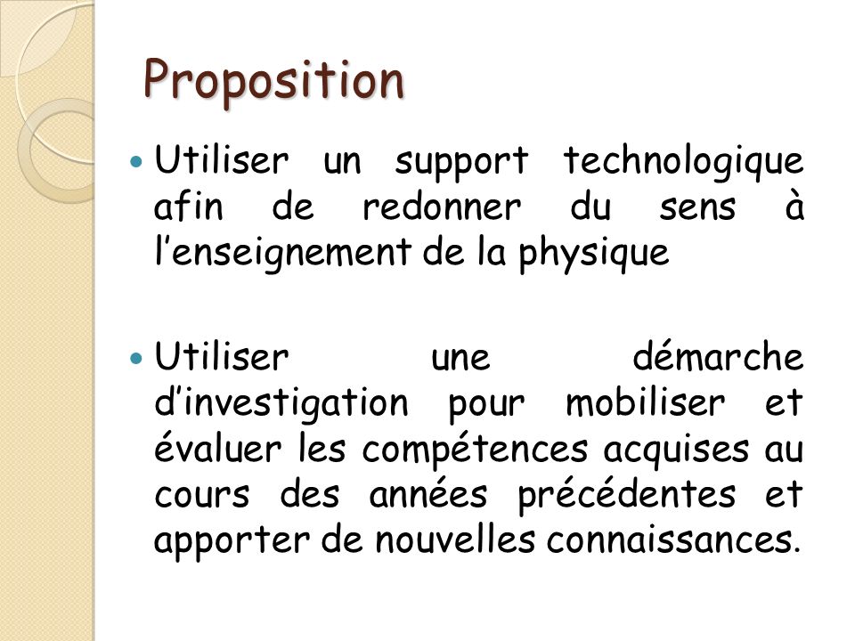 Proposition Utiliser un support technologique afin de redonner du sens à l’enseignement de la physique.