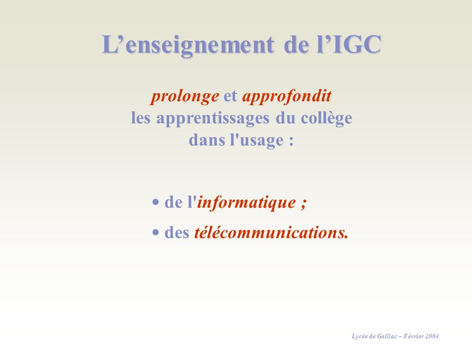L’enseignement de l’IGC