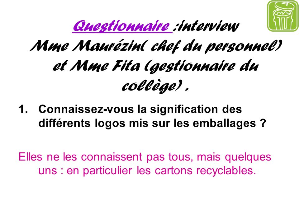 Questionnaire :interview Mme Maurézin( chef du personnel) et Mme Fita (gestionnaire du collège) .