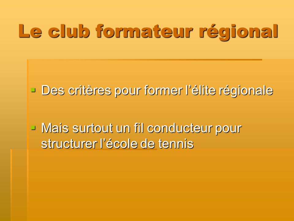 Le club formateur régional