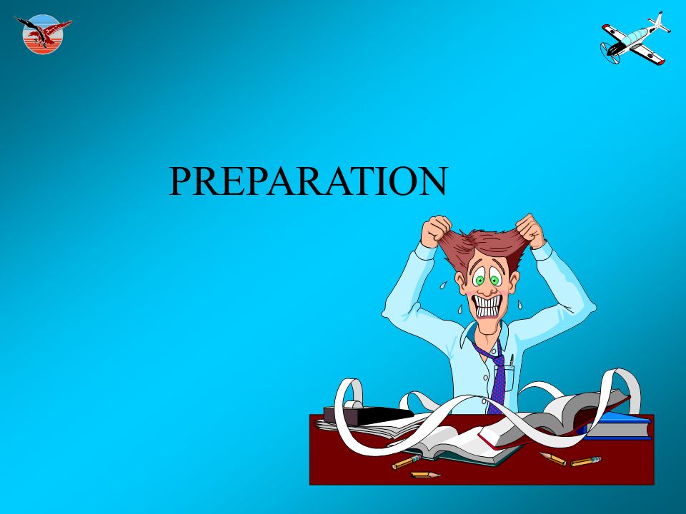 PREPARATION