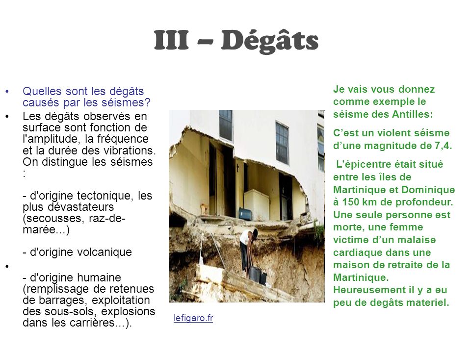 III – Dégâts Quelles sont les dégâts causés par les séismes