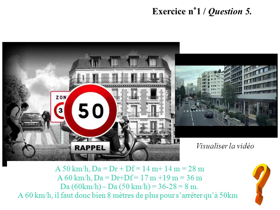 Da (60km/h) – Da (50 km/h) = = 8 m.