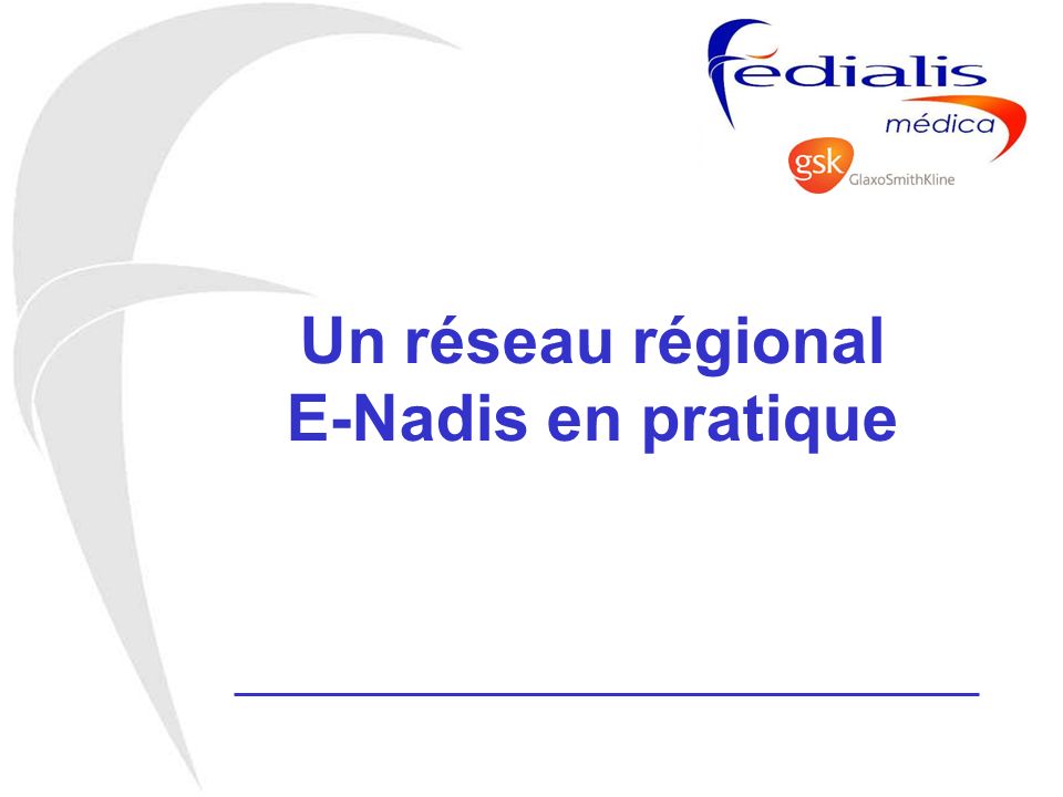 Un réseau régional E-Nadis en pratique