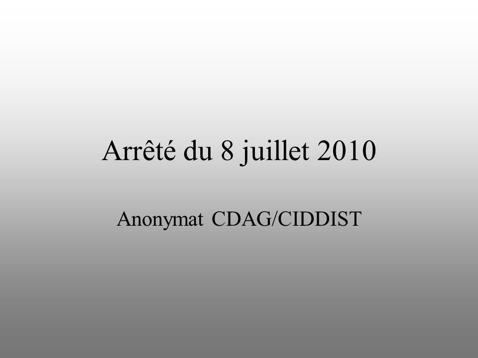 Anonymat CDAG/CIDDIST