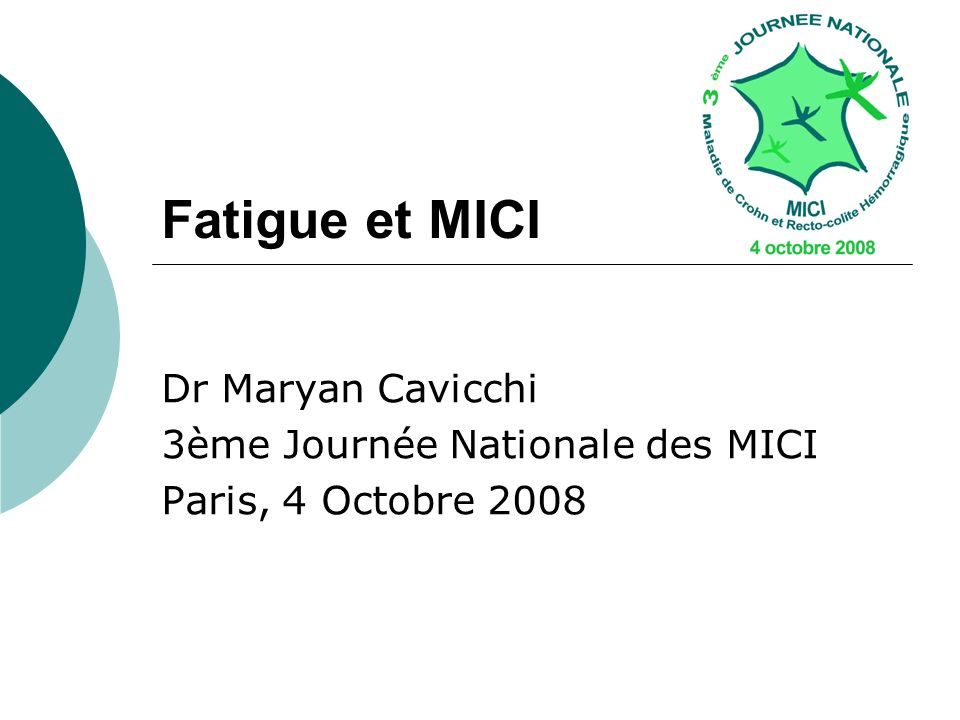 Fatigue et MICI Dr Maryan Cavicchi 3ème Journée Nationale des MICI