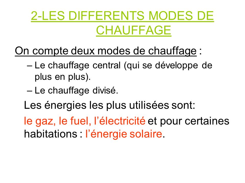 2-LES DIFFERENTS MODES DE CHAUFFAGE