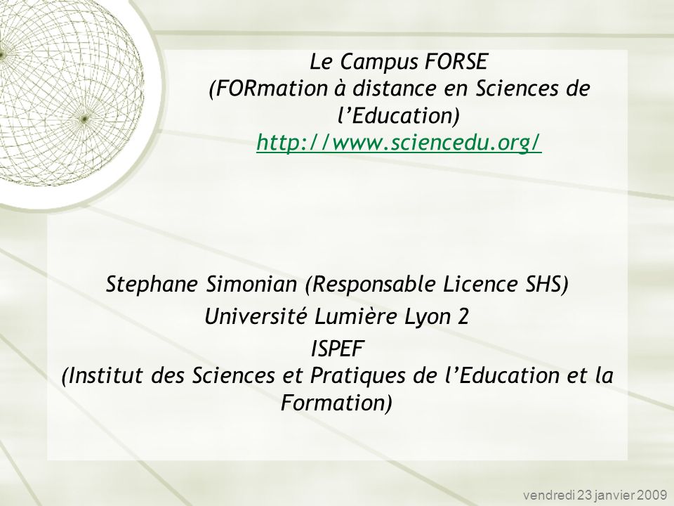 Stephane Simonian (Responsable Licence SHS) Université Lumière Lyon 2