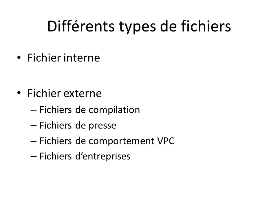 Différents types de fichiers