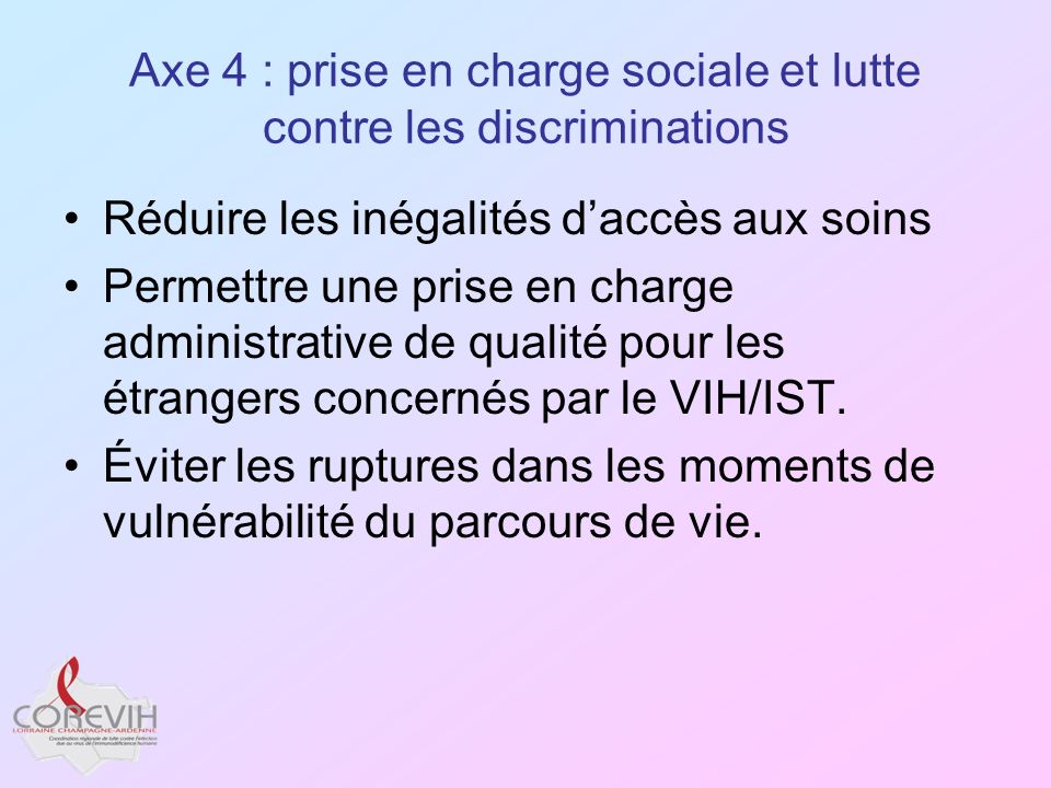 Axe 4 : prise en charge sociale et lutte contre les discriminations