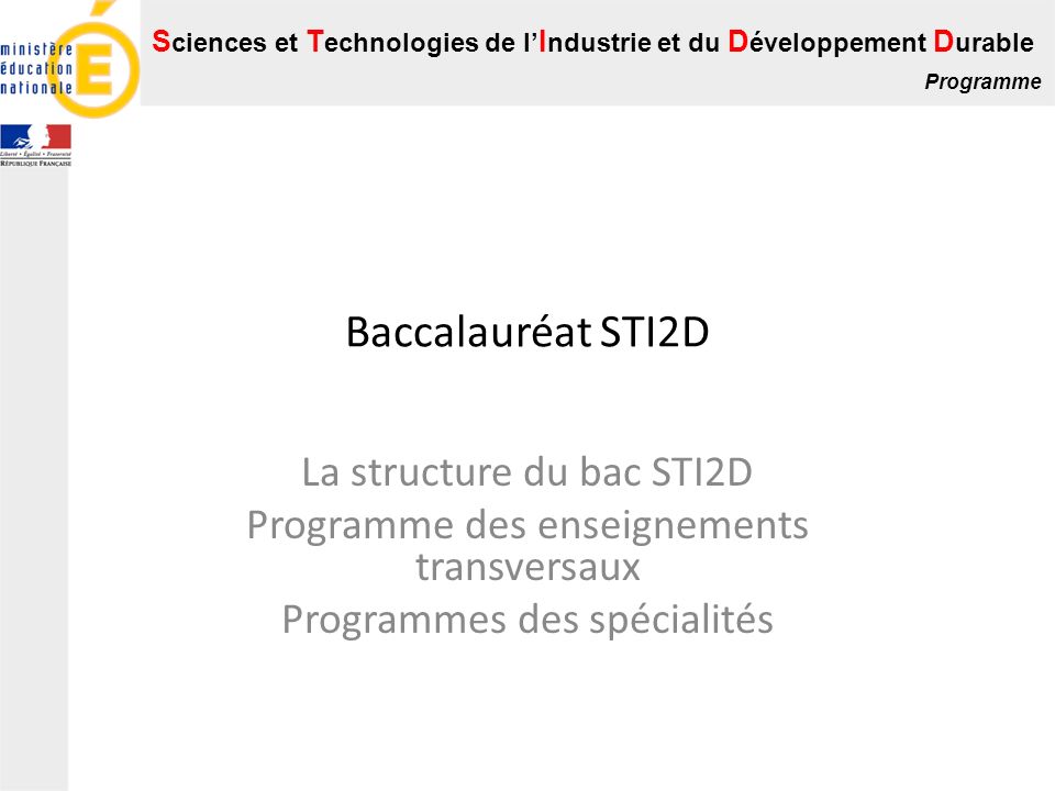 Baccalauréat STI2D La structure du bac STI2D