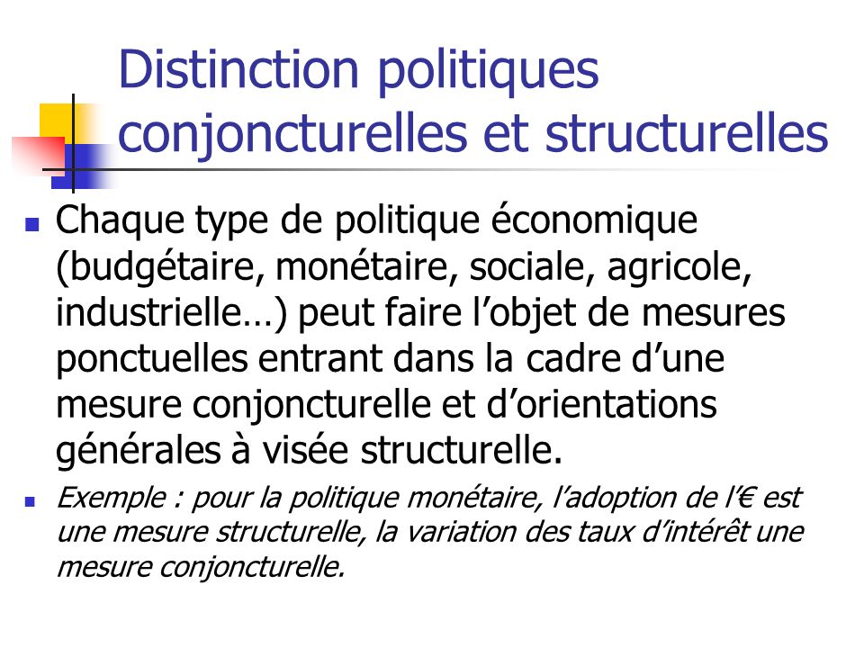 Distinction politiques conjoncturelles et structurelles