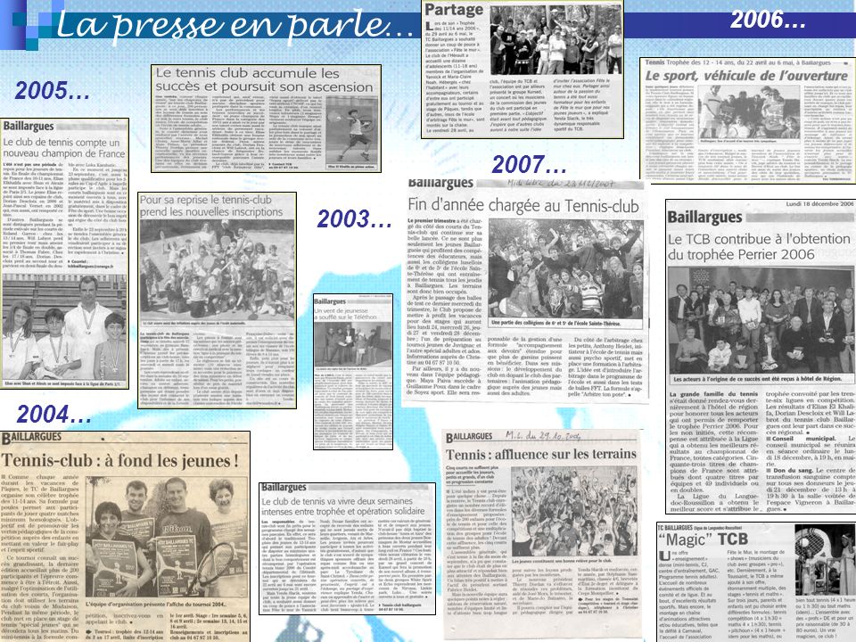 La presse en parle… 2006… 2005… 2007… 2003… 2004…