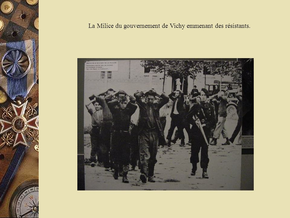 La Milice du gouvernement de Vichy emmenant des résistants.