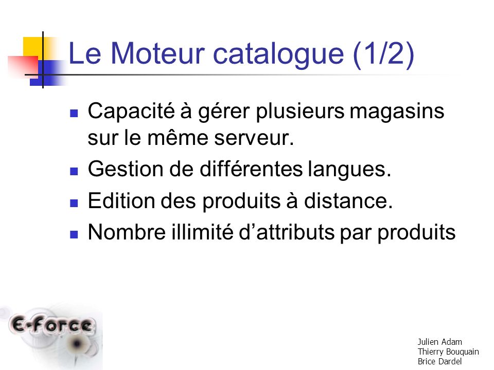 Le Moteur catalogue (1/2)
