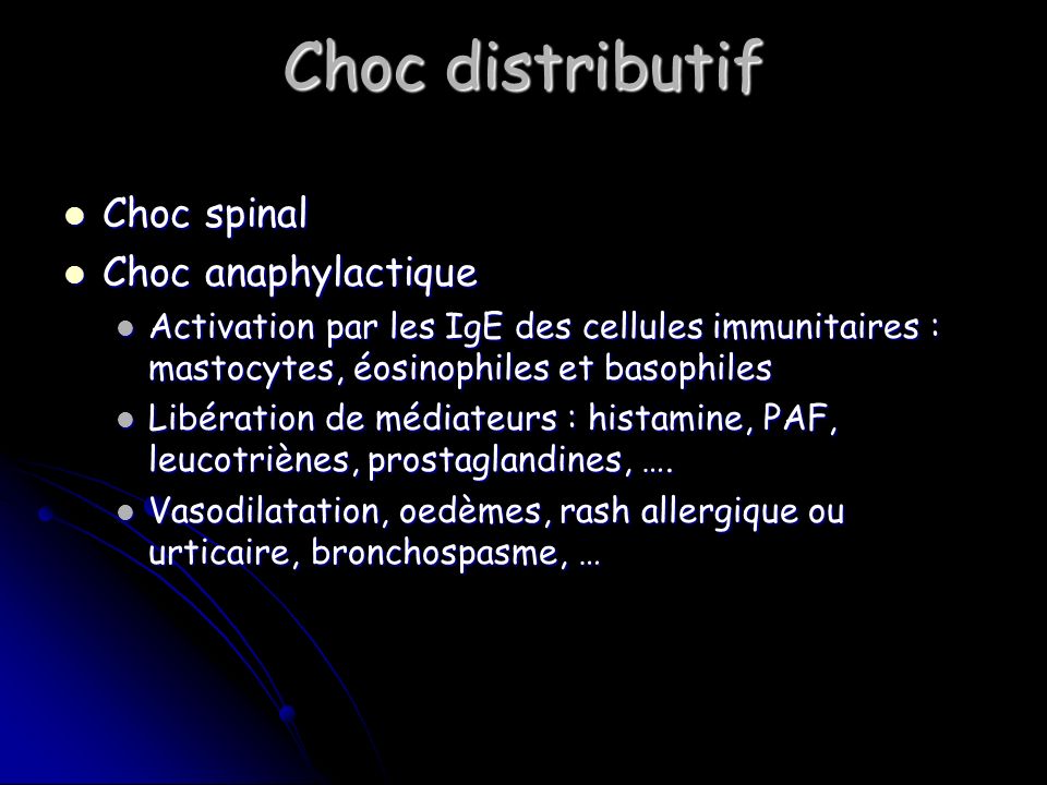 Choc distributif Choc spinal Choc anaphylactique