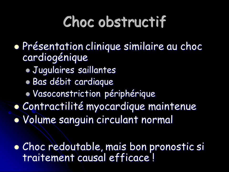 Choc obstructif Présentation clinique similaire au choc cardiogénique