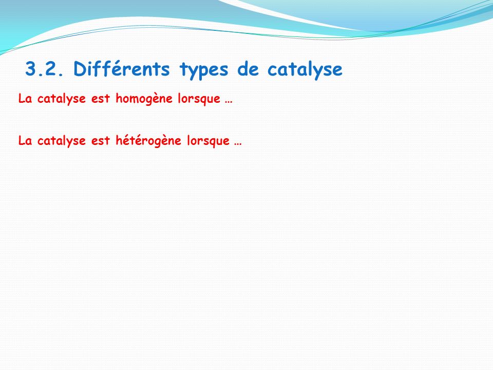 3.2. Différents types de catalyse
