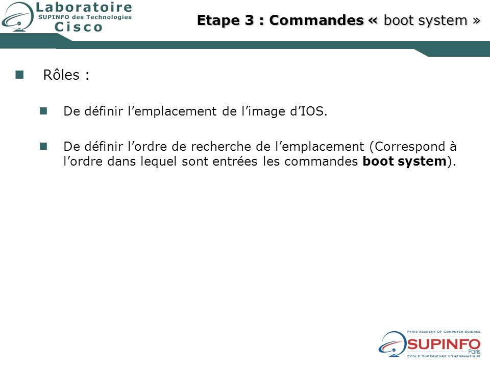 Etape 3 : Commandes « boot system »