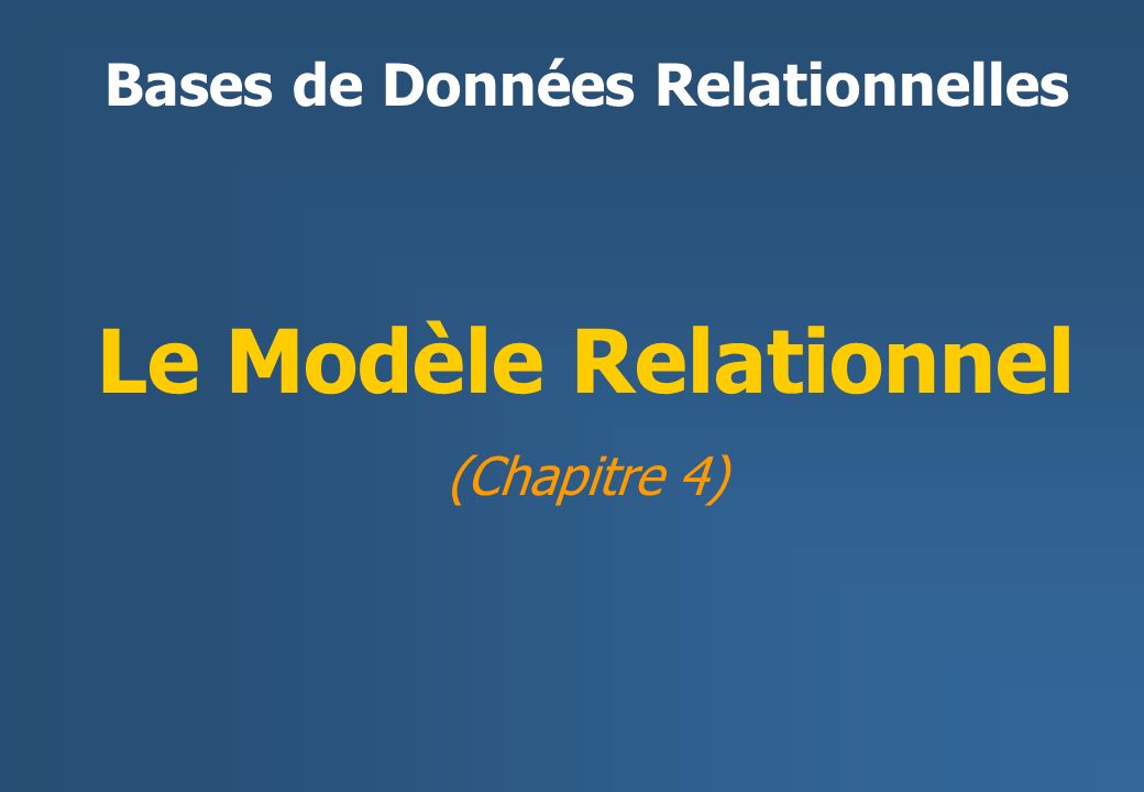 Le Modèle Relationnel (Chapitre 4)