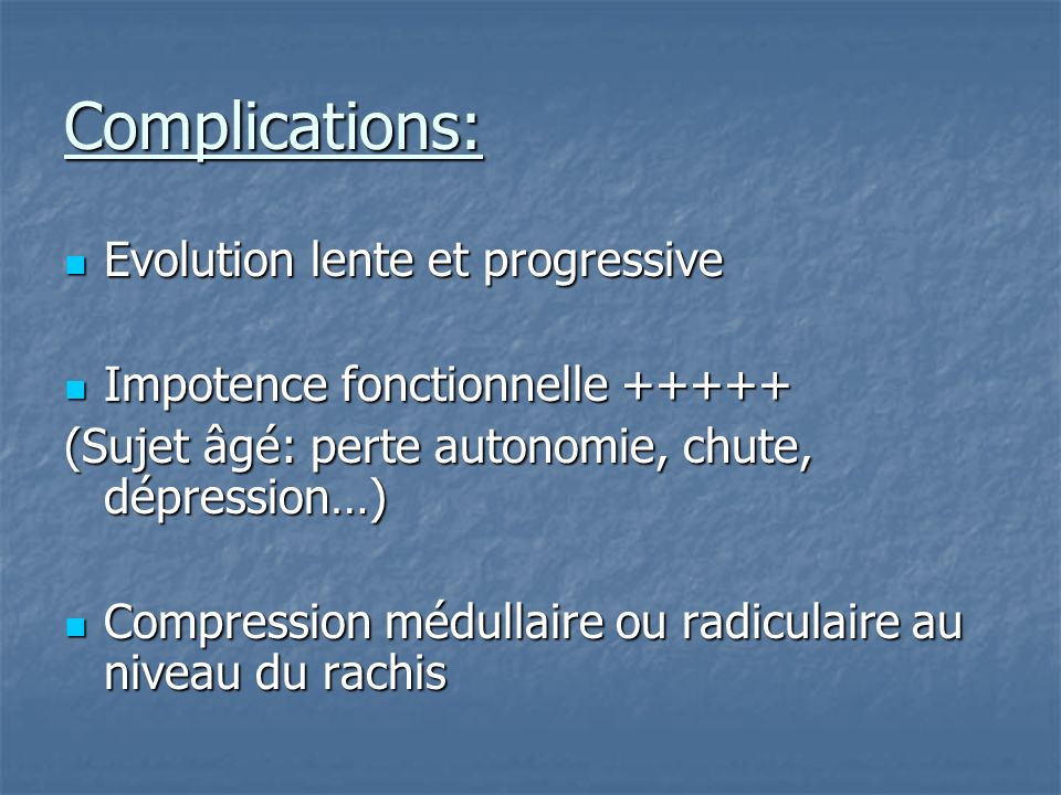 Complications: Evolution lente et progressive