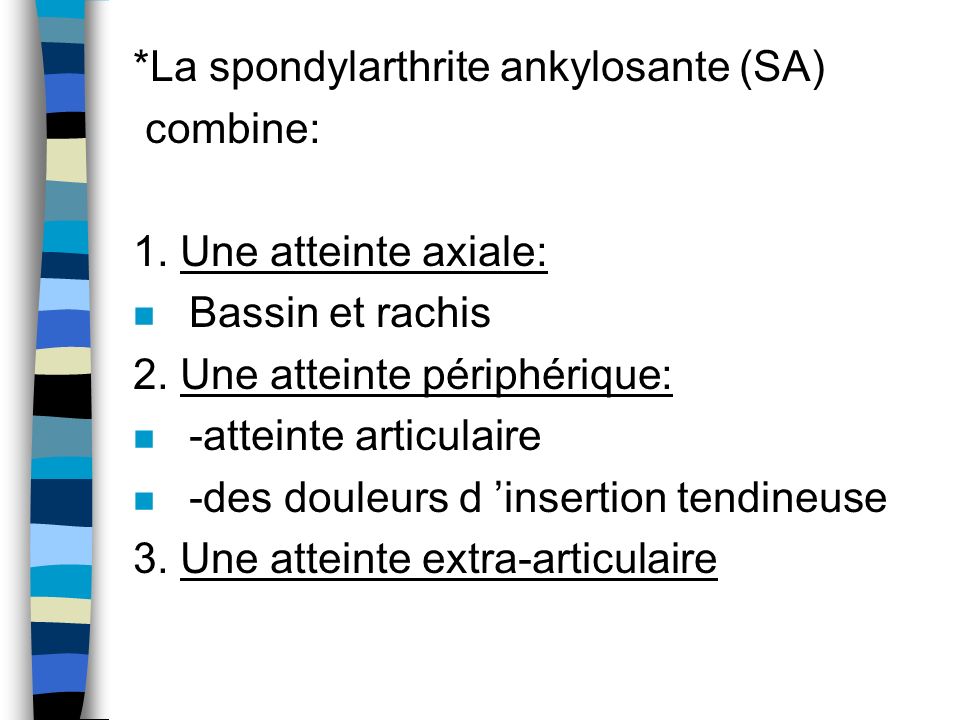 *La spondylarthrite ankylosante (SA)