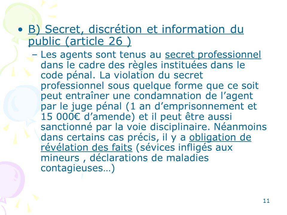 B) Secret, discrétion et information du public (article 26 )