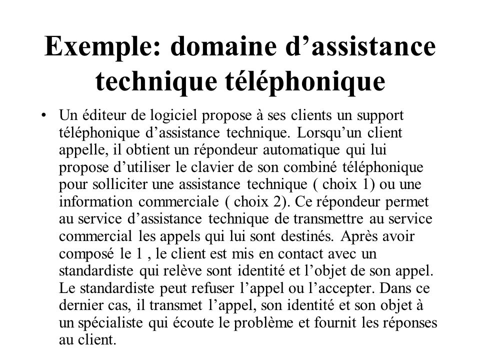 Exemple: domaine d’assistance technique téléphonique