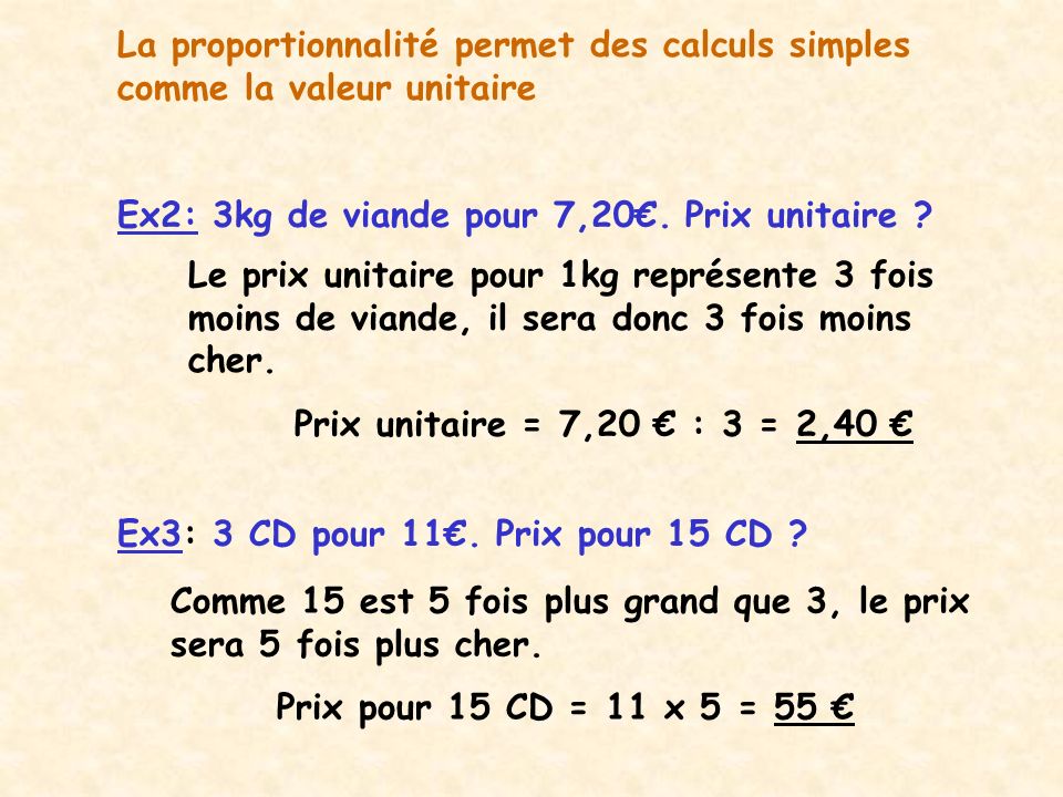 La proportionnalité permet des calculs simples comme la valeur unitaire