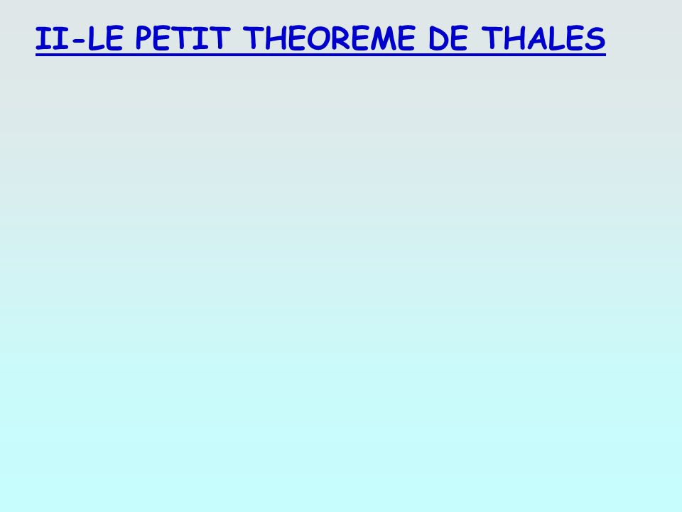 II-LE PETIT THEOREME DE THALES