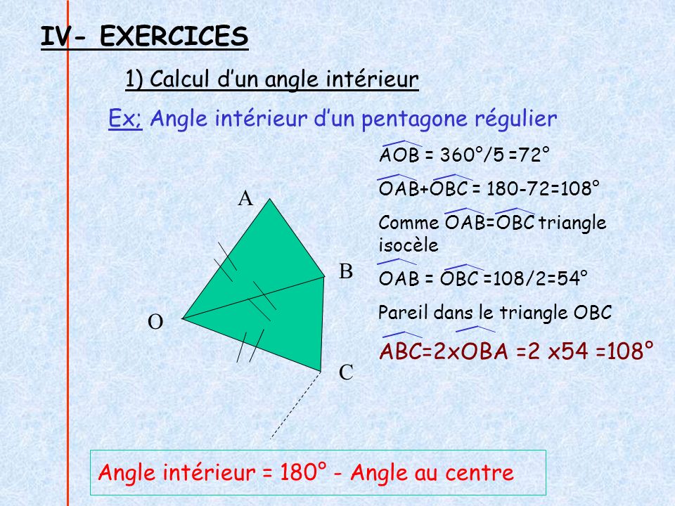 IV- EXERCICES 1) Calcul d’un angle intérieur