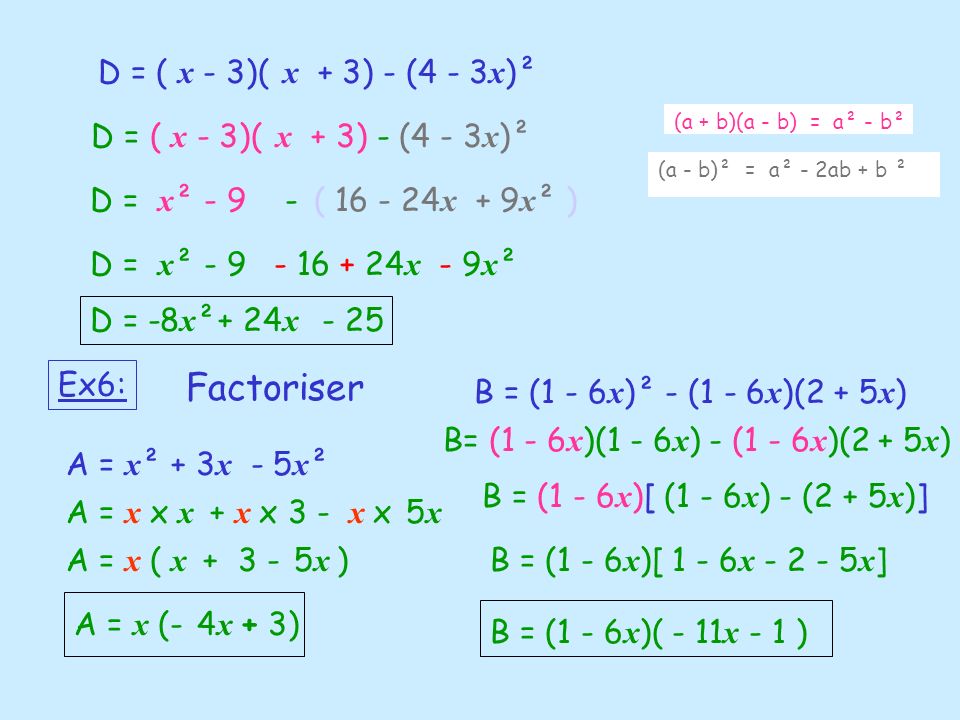 Factoriser D = ( x - 3)( x + 3) - (4 - 3x)²
