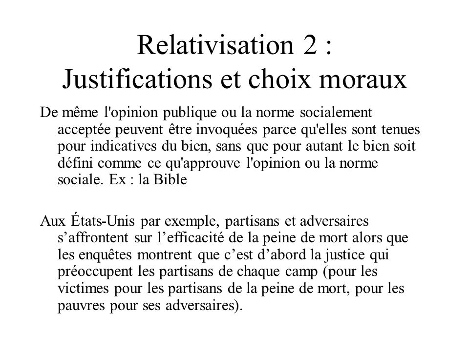 Relativisation 2 : Justifications et choix moraux