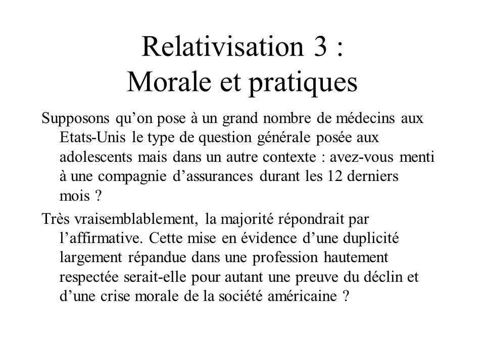 Relativisation 3 : Morale et pratiques