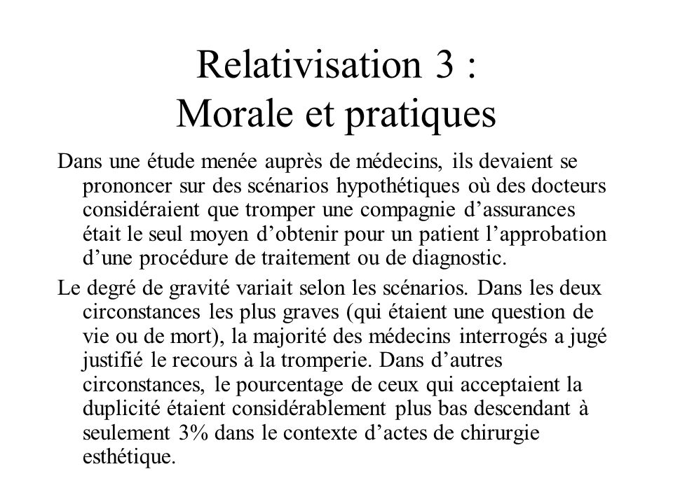 Relativisation 3 : Morale et pratiques