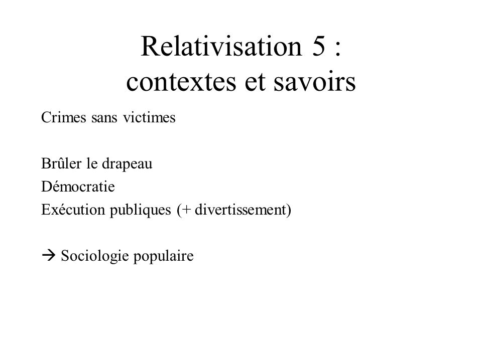 Relativisation 5 : contextes et savoirs