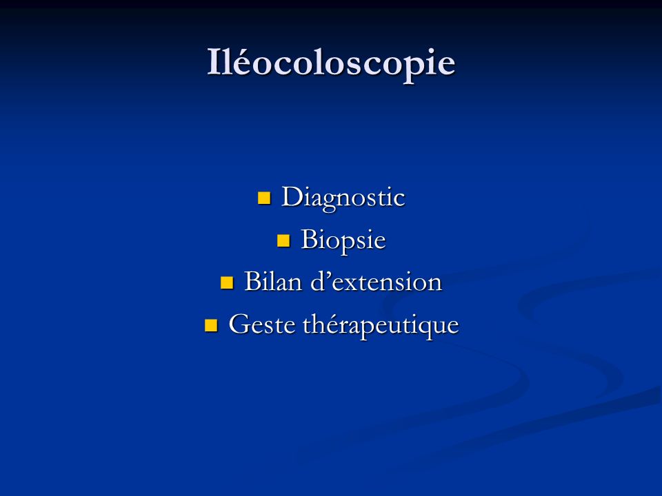 Iléocoloscopie Diagnostic Biopsie Bilan d’extension