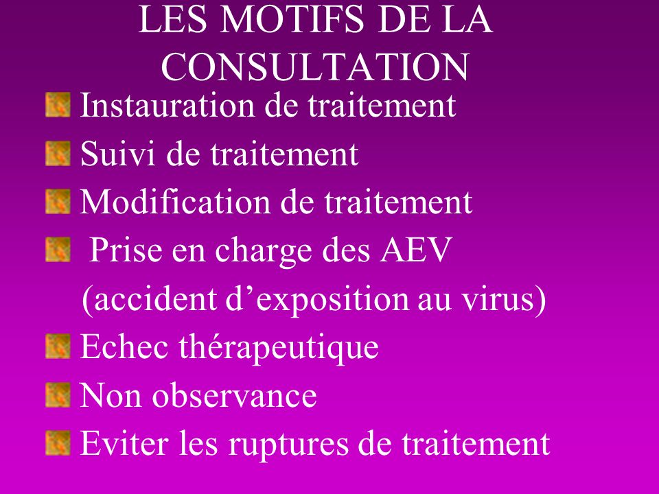 LES MOTIFS DE LA CONSULTATION