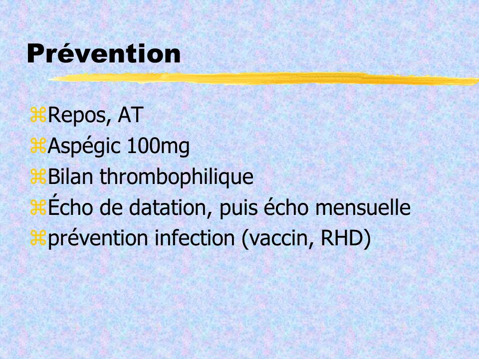 Prévention Repos, AT Aspégic 100mg Bilan thrombophilique