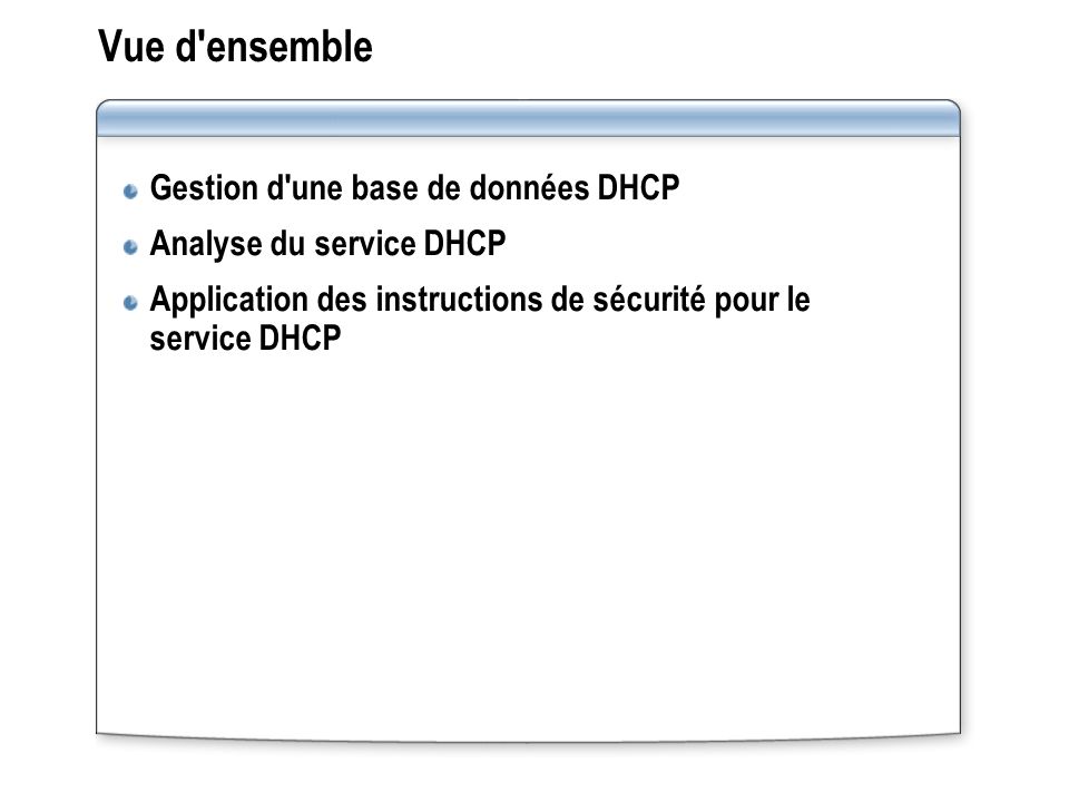 Vue d ensemble Gestion d une base de données DHCP