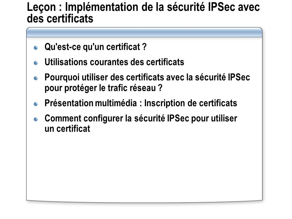 Leçon : Implémentation de la sécurité IPSec avec des certificats