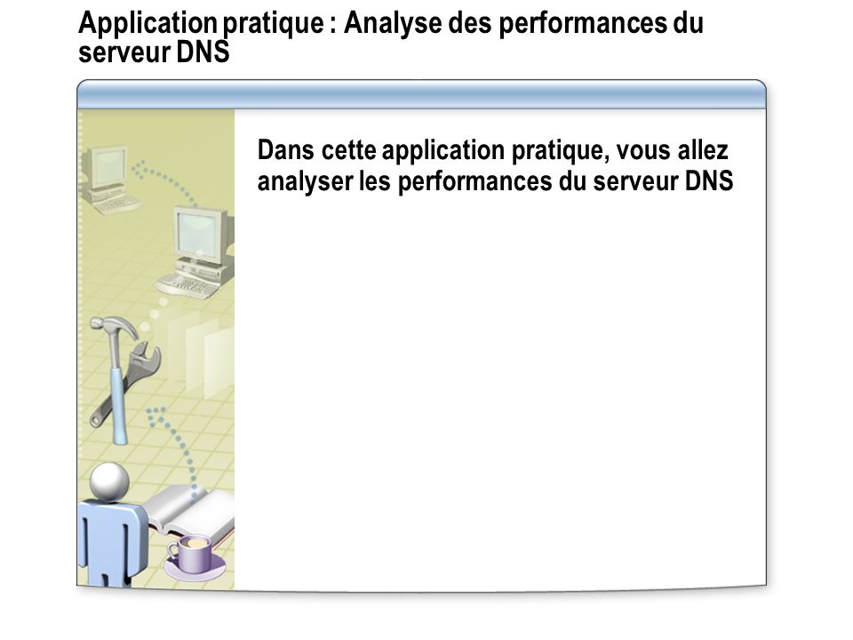 Application pratique : Analyse des performances du serveur DNS